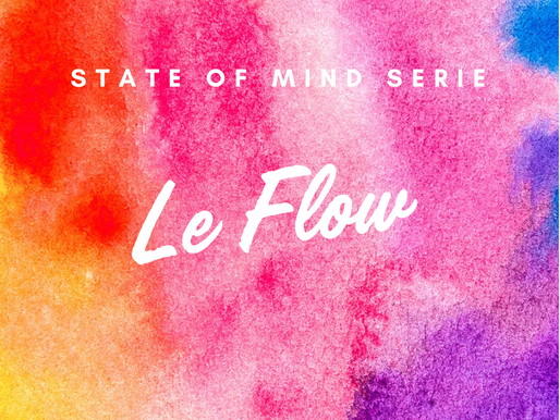 State of mind série / Le Flow