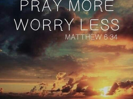 Do not worry; Pray 🙏