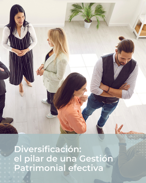 Diversificación: El Pilar de una Gestión Patrimonial Efectiva