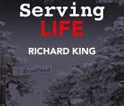 Serving Life by Richard King