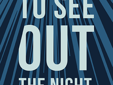 To See Out the Night by David Clerson