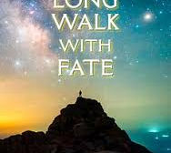 A Long Walk With Fate by Liz Torlée