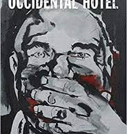 The Occidental Hotel by John Bentley Mays