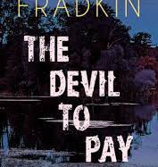 The Devil to Pay by Barbara Fradkin