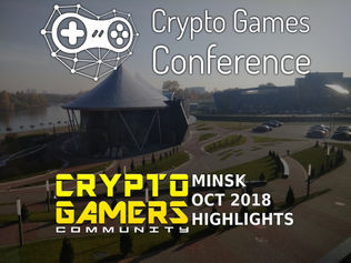 Crypto Games Conference Minsk OCT 2018 Highlights by Crypto Hulk