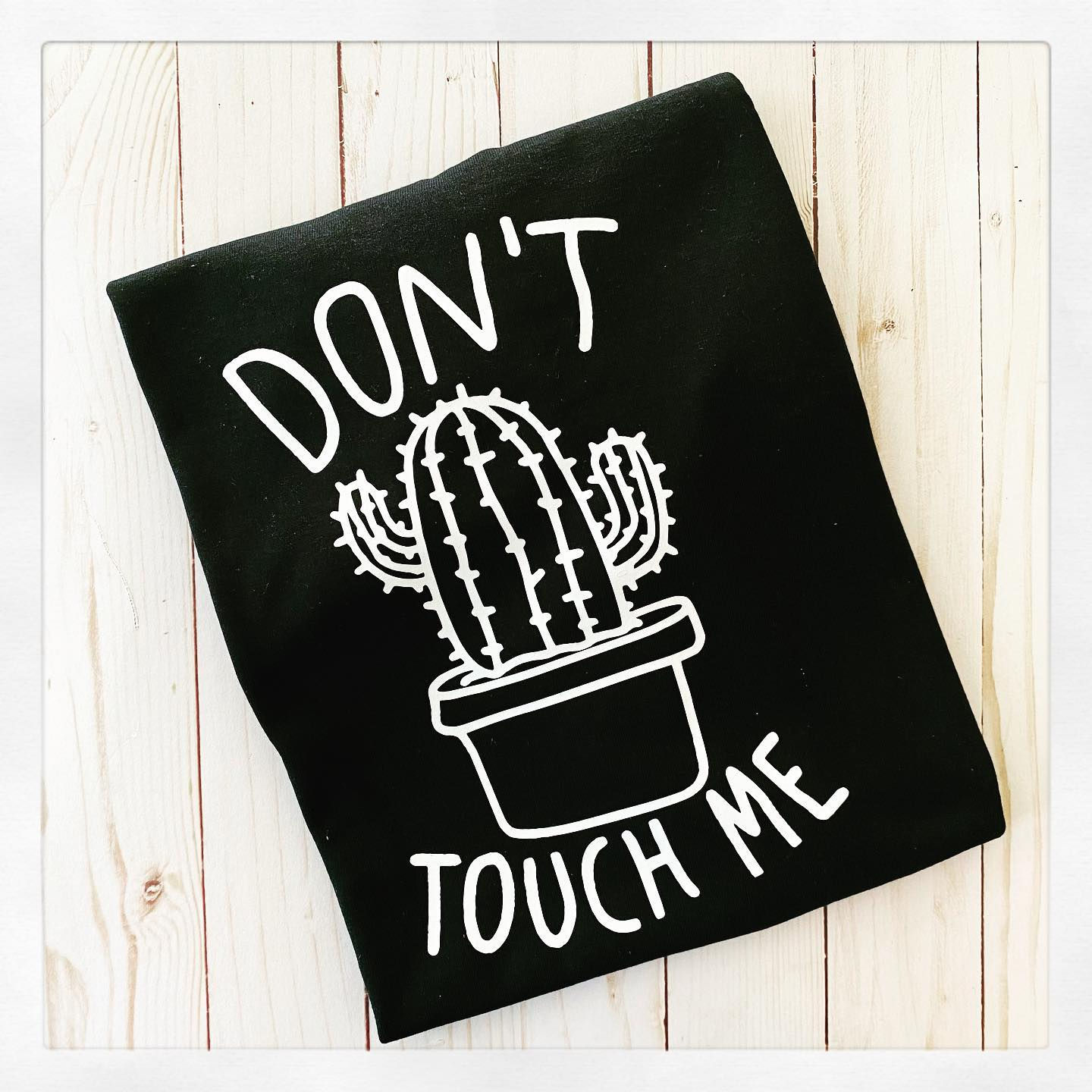 Don't Touch Me T-Shirt