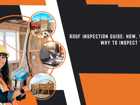 Roof Inspection Guide: How, When, and Why to Inspect Your Roof
