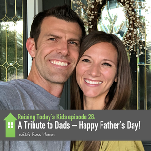 A Tribute to Dads - Happy Father's Day! with Russ Homer