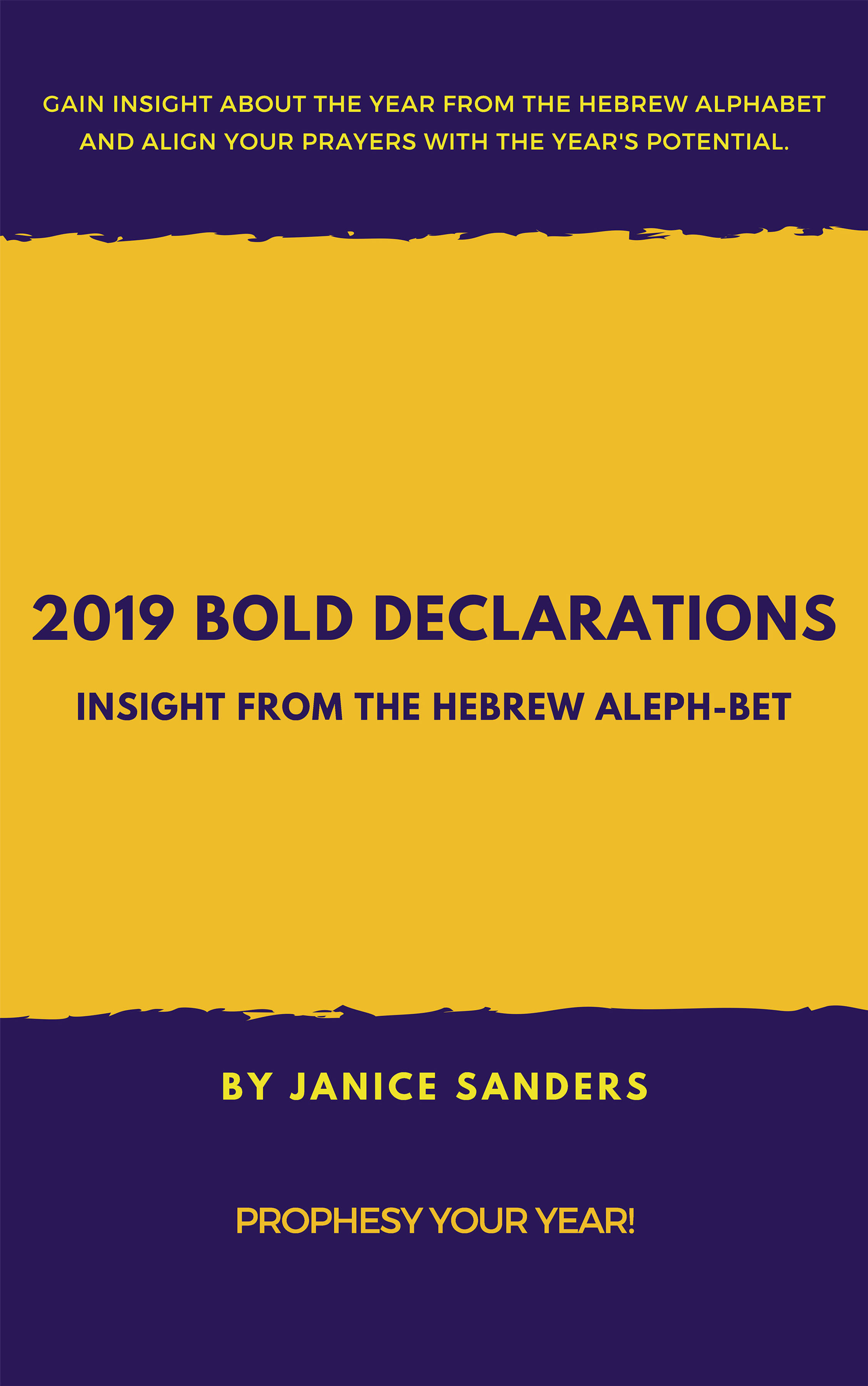 2019 Bold Declarations: Insight From The Hebrew Aleph-Bet