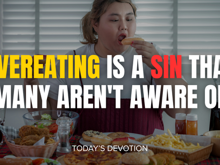 Overeating is a sin that many aren't aware of