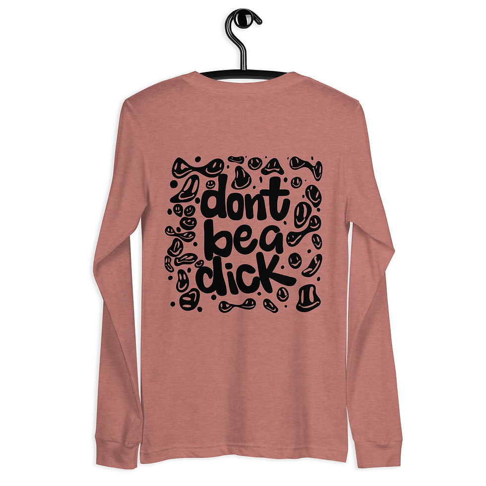 Thumbnail: Dont Be a D*ck Unisex Long Sleeve Tee