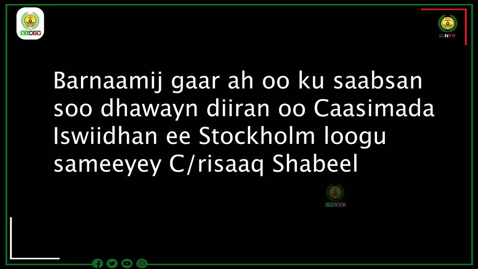 Barnaamij ku saabsan safarki Abdirisaq shabeel ee dalka Sweden