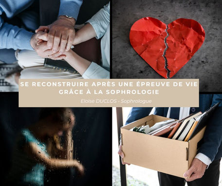 Se reconstruire après une épreuve de vie grâce à la sophrologie