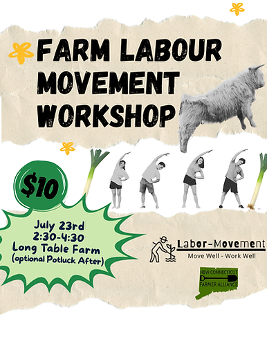 Farm Labour Movement workshop on July 23rd at Long Table Farm in Lyme CT