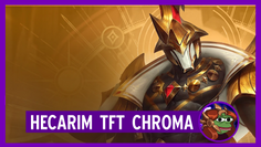 Hecarim Set 12 TFT Chroma