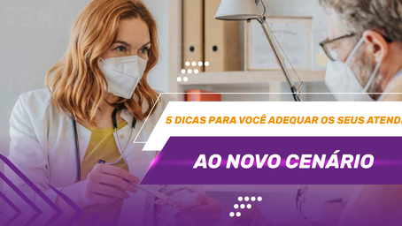 5 Dicas para você adequar os seus atendimentos ao novo cenário