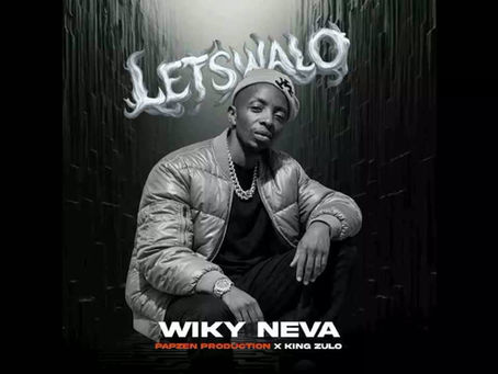 Wiky Neva - Letswalo Feat Papzen Production & King Zulo - {Official Audio}