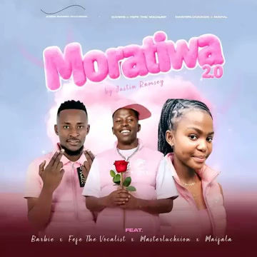 Montana Mokhalabje Maifala -Moratiwa 2.0 ft Barbie Shxta & Fefe Vocalist & Justin Ramsey & Master Luckxion - {Official Audio}