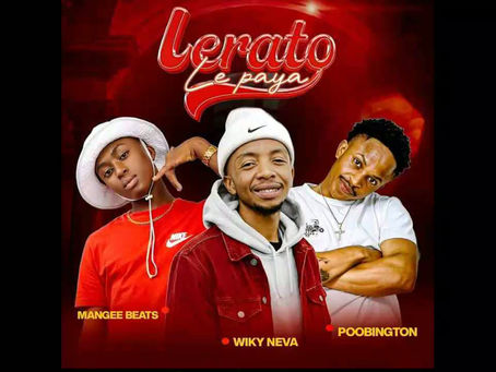 ManGeebeats x Wiky Neva x Poobington - Lerato Le Paya ft Best Mind - {Official Audio}