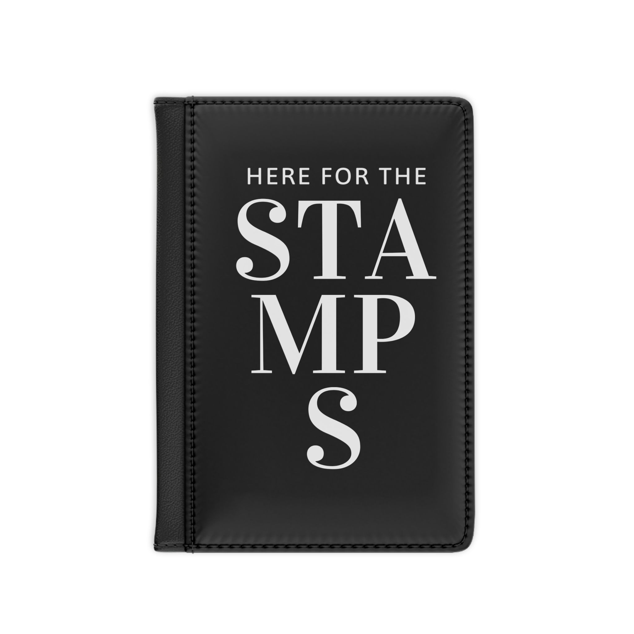 Here for the Stamps - Passport Cover