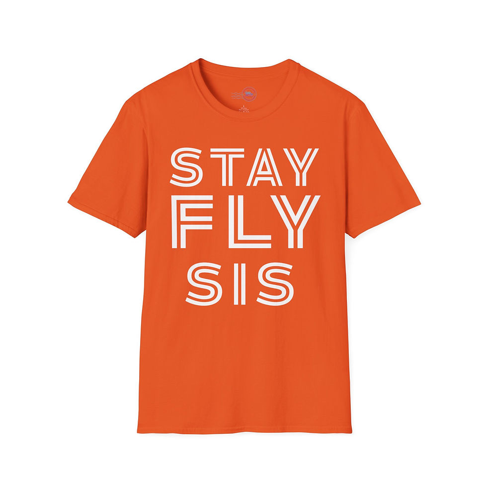 Thumbnail: Stay Fly Sis (Unisex)