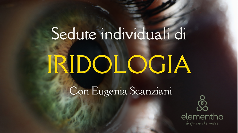Sedute individuale di iridologia. Con Eugenia Scanziani