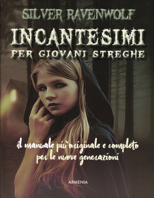 INCANTESIMI PER GIOVANI STREGHE. Silven Ravenwolf
