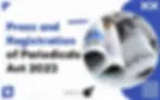 Text "Press and Registration of Periodicals Act 2023" next to rolled newspapers on a blue grid background. Patterns and logo visible.