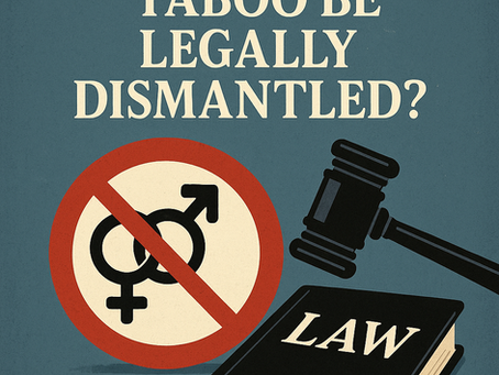 CAN SEX AS A TABOO BE LEGALLY DISMANTLED?Â