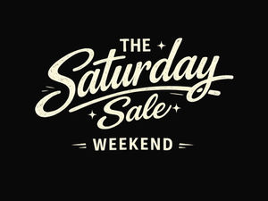 Saturday Sales (TSS) April 11th - 12th