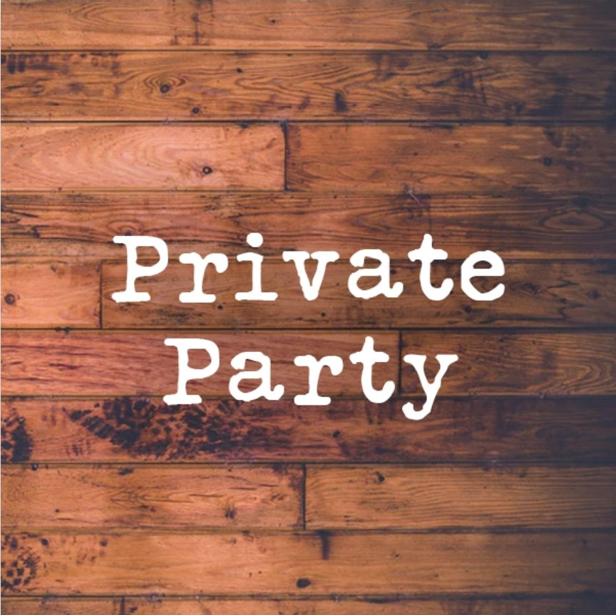 Private Party Booked