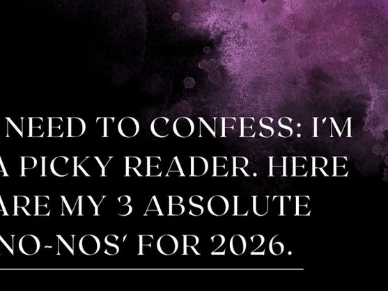 Text on a purple mottled background reads: "I need to confess: I'm a picky reader. Here are my 3 absolute 'no-nos' for 2026."