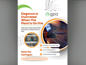 Promotional graphic for a white paper by GPA titled “Elegance Is Overrated When the Plant Is On Fire.” The design features bold orange text, the GPA logo, and circuit illustrations. A large image shows code on a laptop screen, while a smaller image shows a PLC control panel. Key points highlighted include: Simplicity in Control Logic, Poor Code Migration, and Code Clarity & Design. The bottom section encourages viewers to read the full paper at www.global-business.net/resources.