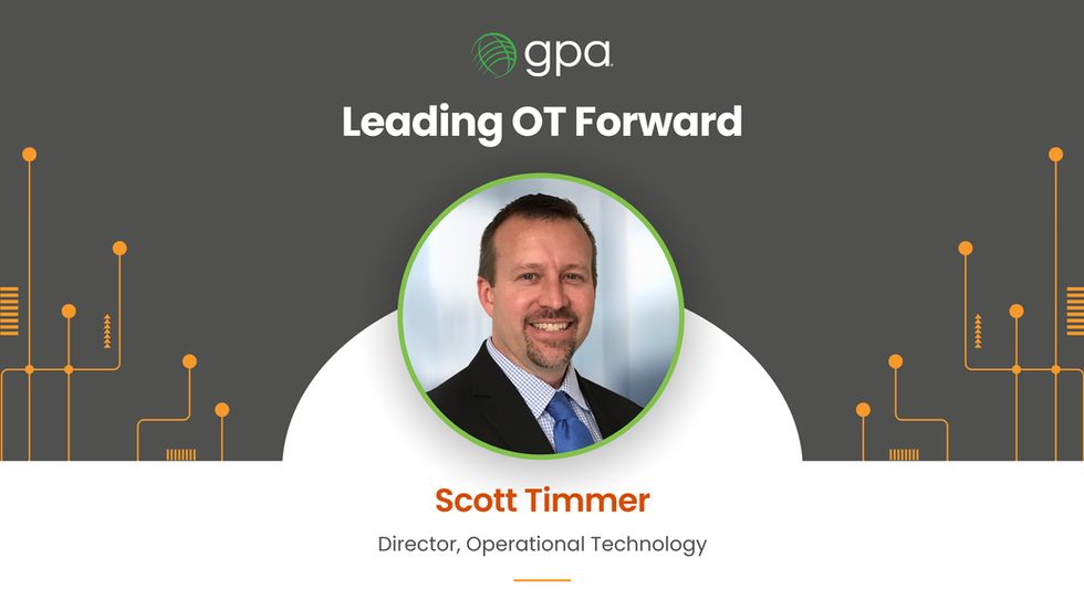 "Graphic introducing Scott Timmer as Director of Operational Technology at GPA, with the headline 'Leading OT Forward,' a professional headshot of Scott in a suit and tie, and circuit-themed design elements in orange on a dark gray background."