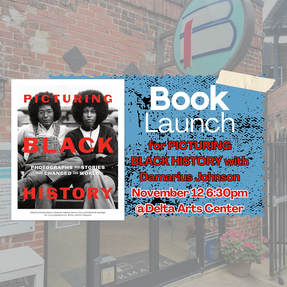 Book Launch for PICTURING BLACK HISTORY with Damarius Johnson