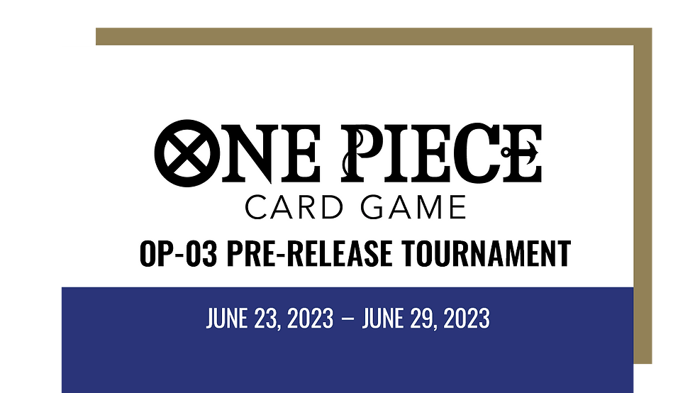 ONE PIECE CARD GAME OP-03 Pre-Release Tournament