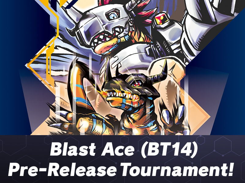 DIGIMON TCG - Blast Ace (BT14) Pre-Release Tournament