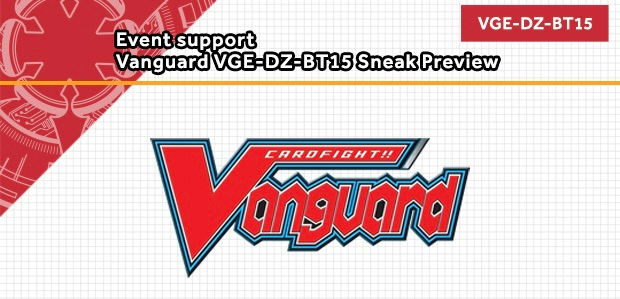 VGE-DZ-BT15 Sneak Preview