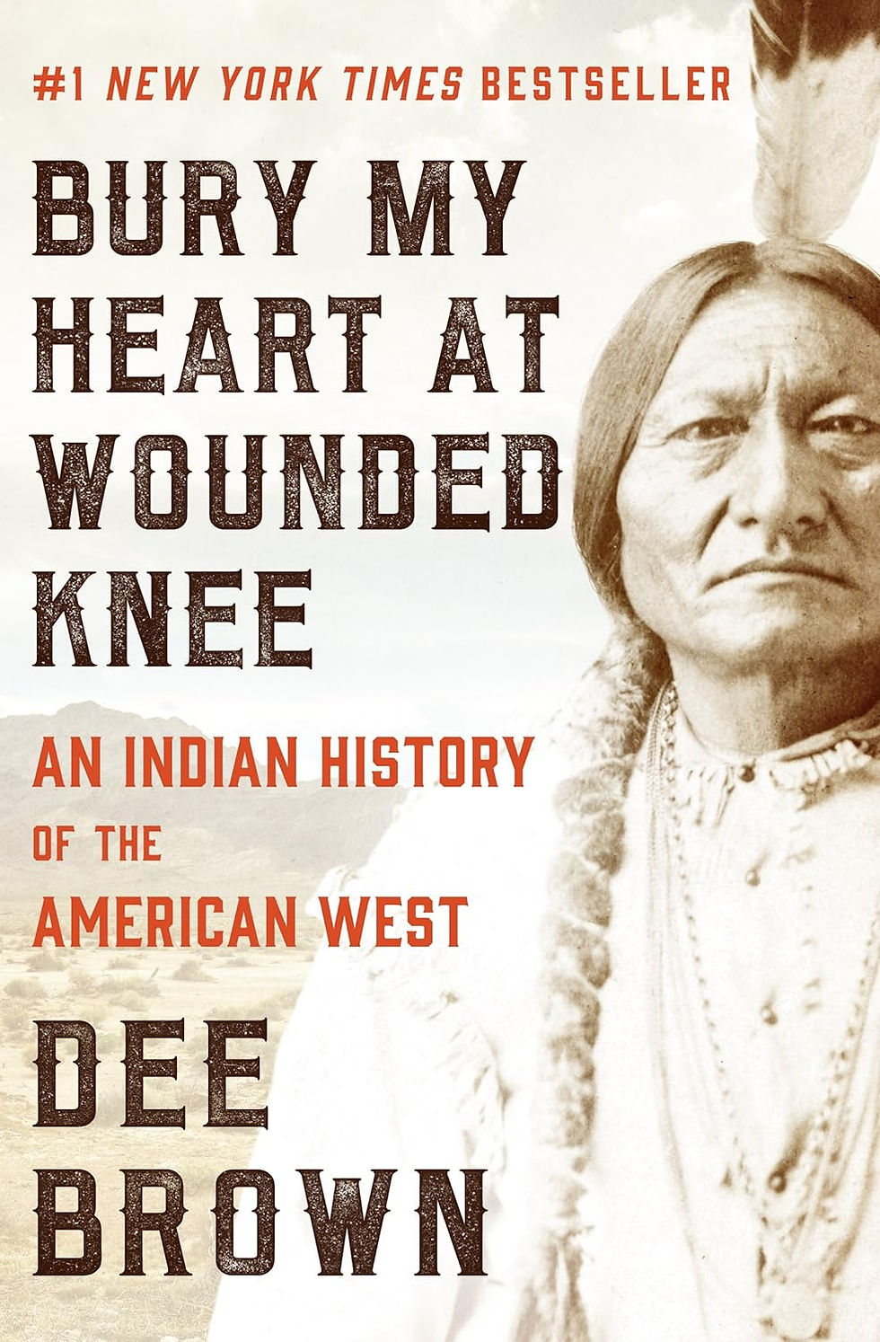 Bury My Heart at Wounded Knee by Dee Brown