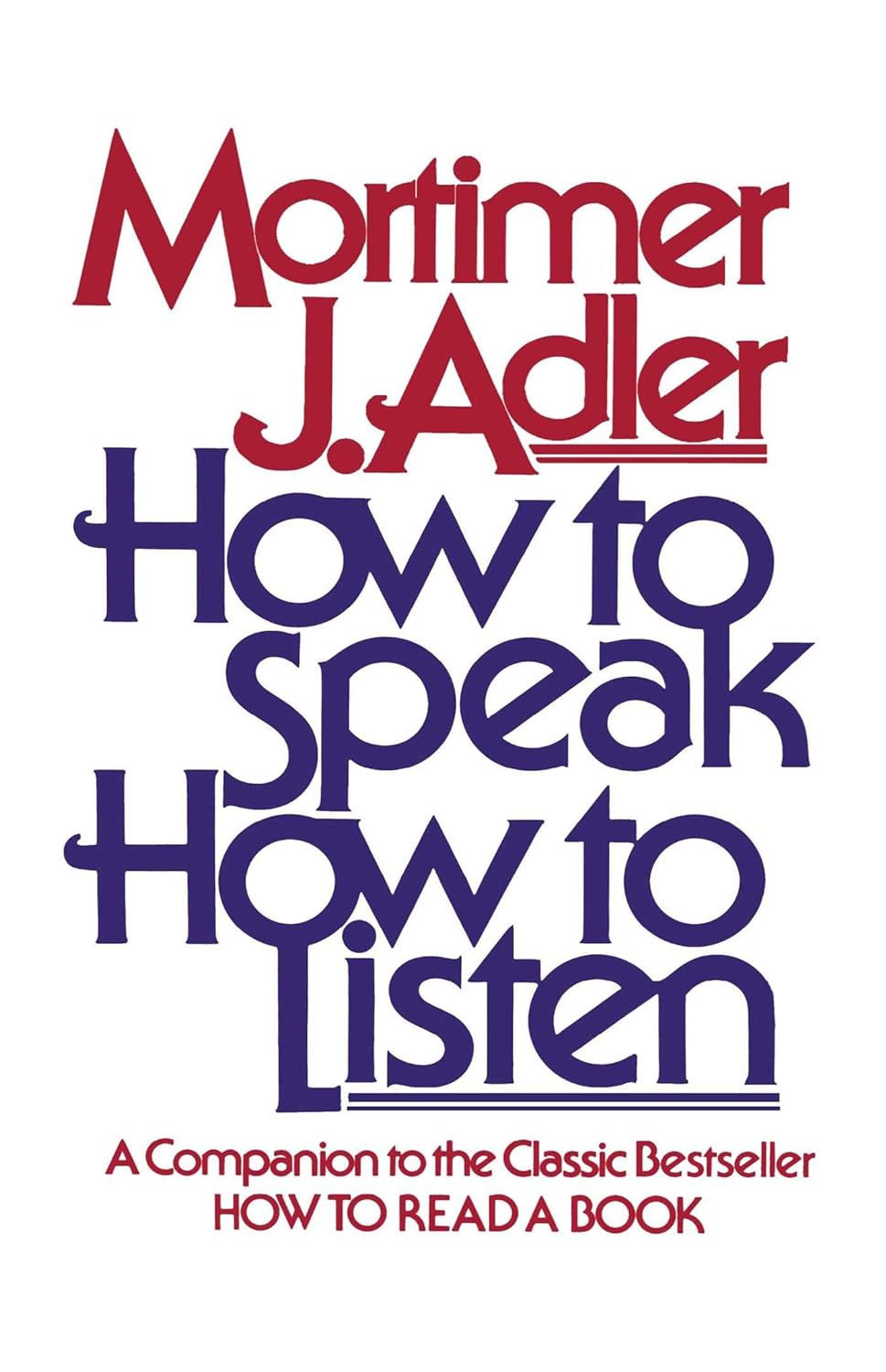 How to Speak How to Listen by Mortimer J Adler