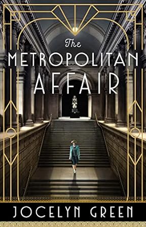 The Metropolitan Affair by Jocelyn Green