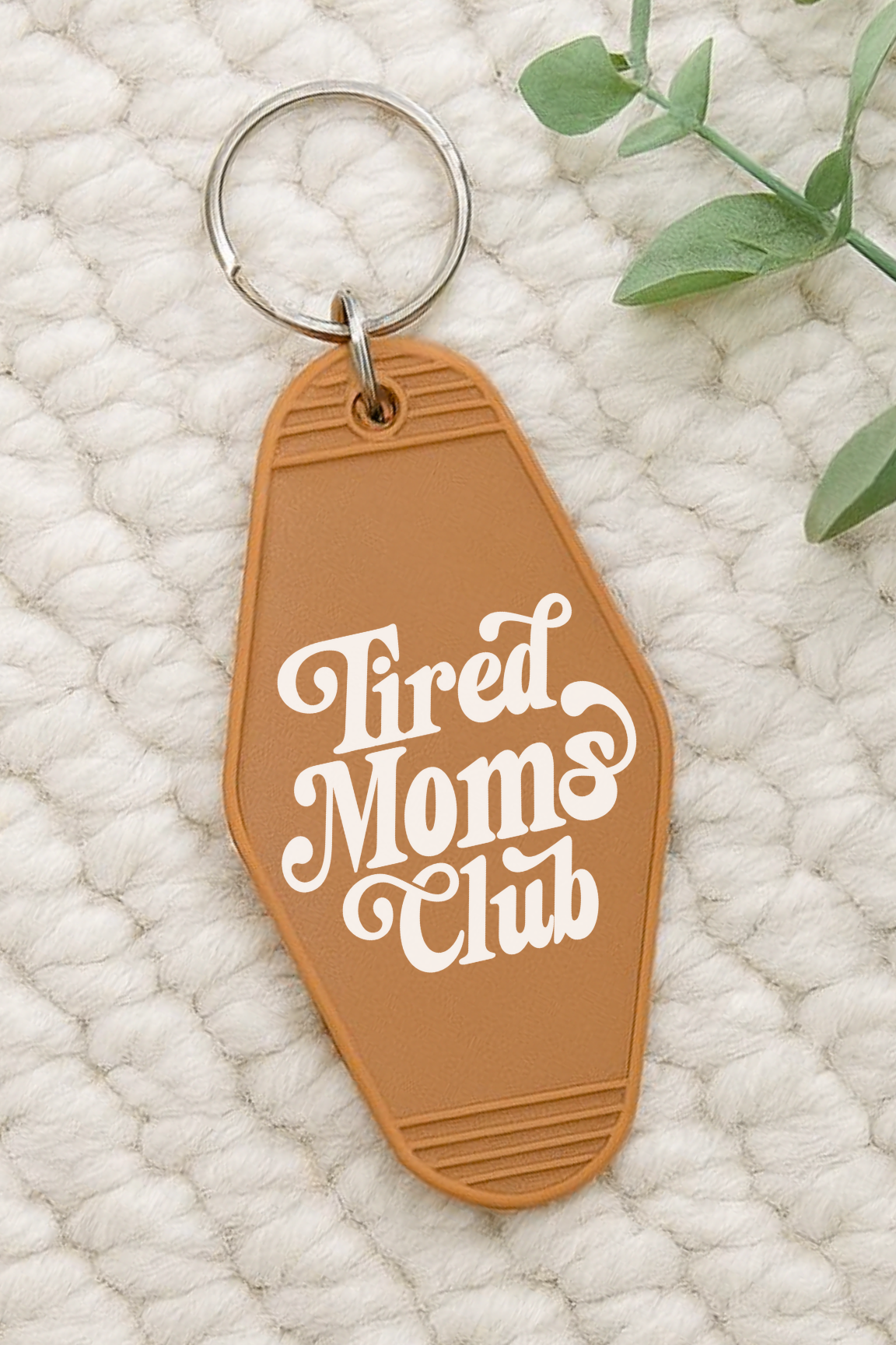 Tired Moms Club Keychain