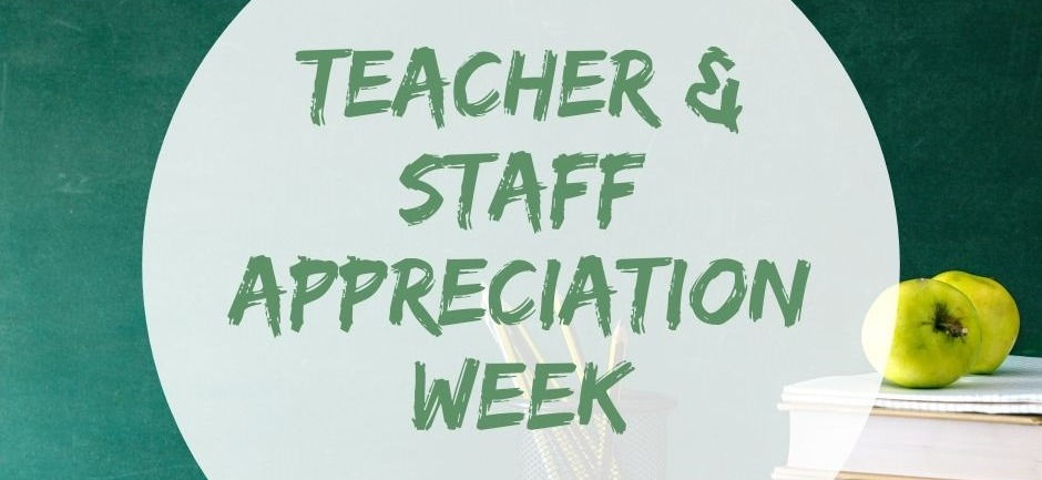 Teacher & Staff Appreciation Week