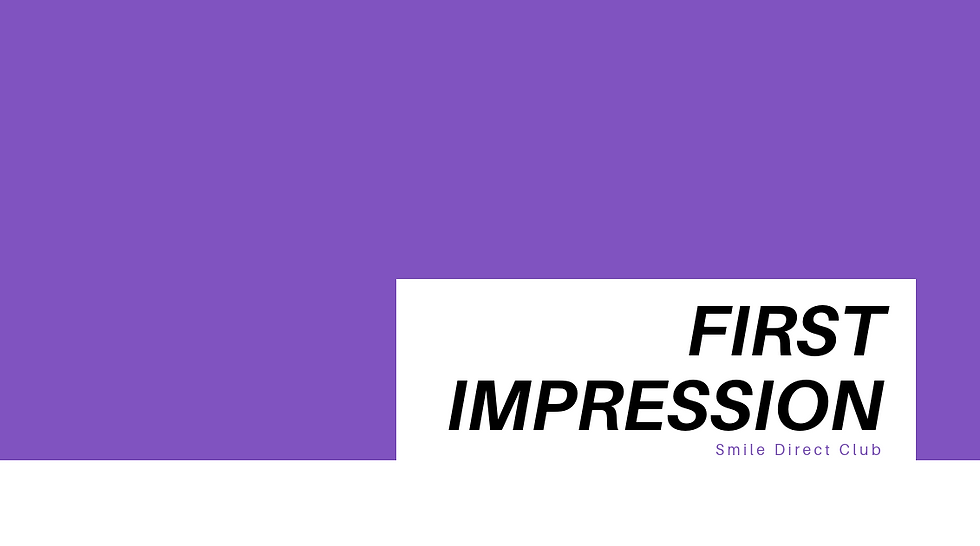 First Impressions-Smile Direct Club