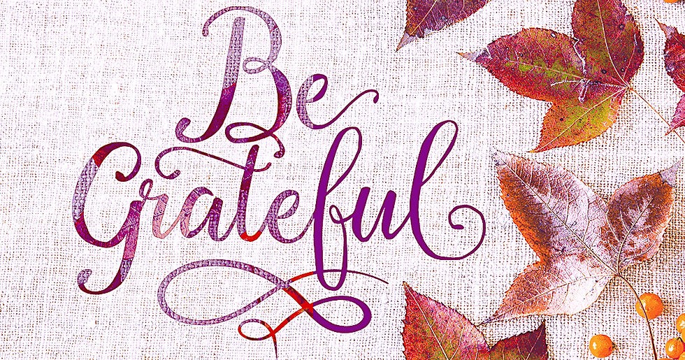 Gratitude: There's Always A Reason To Be Thankful (1 Thess. 5:18; Rom. 8:28; Psalm 107:8-9)