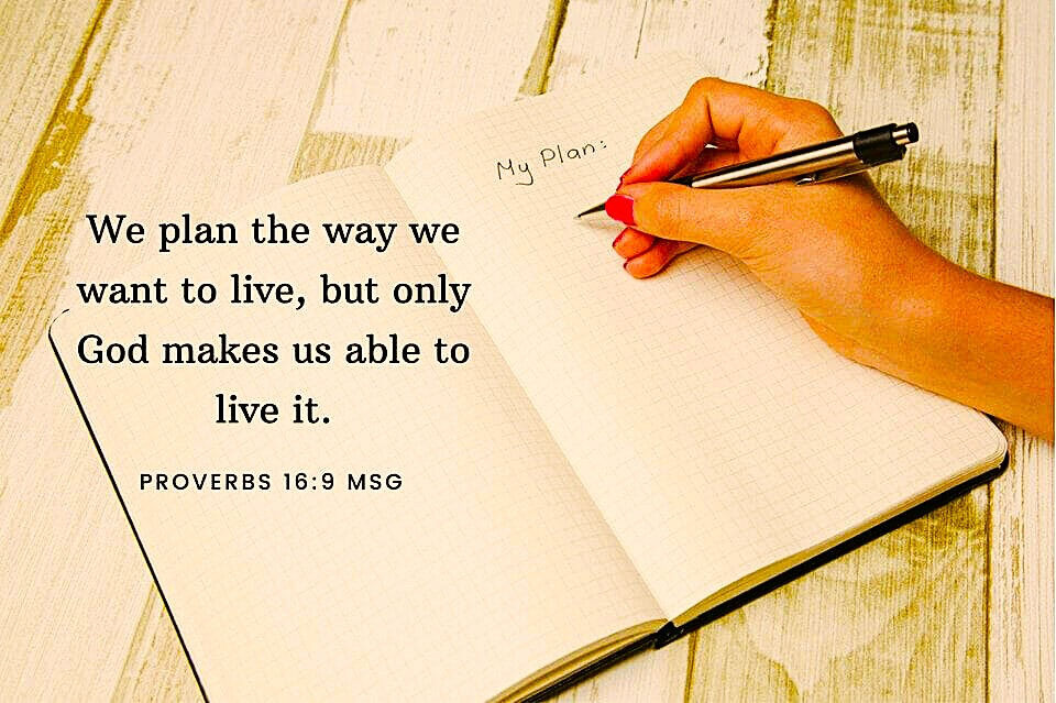 God Makes Our Plans Work His Way