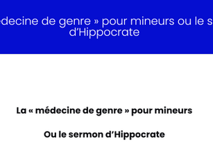 La « médecine de genre » pour mineurs ou le sermon d’Hippocrate