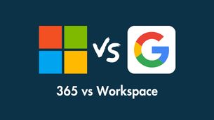 Google Workspace vs Microsoft 365: What’s Best for Your Business?