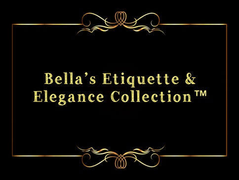 Welcome to Bella’s Etiquette & Elegance Collection™: Your Ultimate Modern Guide to Poise, Professional Success, and Timeless Grace
