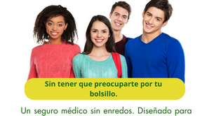 La tranquilidad que todo joven necesita: Seguro Médico diseñado para ti.